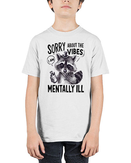 sorry about the vibes i am mentally ill 57# - raccoon - Youth Tee Unisex
