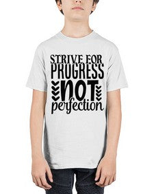strive for progress not perfection Style 70# - motivation - Youth Tee Unisex