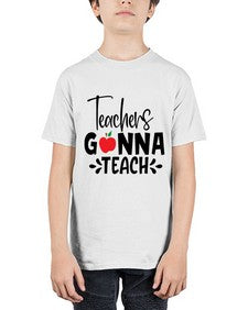teachers gonna teach Style 394# - teacher - Youth Tee Unisex