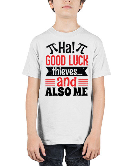that good luck thieves and also me 46# - pi - Youth Tee Unisex