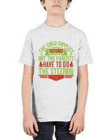 the child supplies the power but the parents have to do the steering 587# - parents day - Youth Tee Unisex