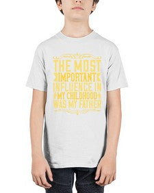 the most important influence in my childhood was my father 594# - parents day - Youth Tee Unisex