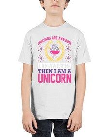 unicorns are awesome i am awesome then i am a unicorn 518# - unicorn - Youth Tee Unisex