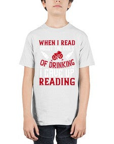 when i read about the evils of drinking i gave up reading 464# - drinking - Youth Tee Unisex