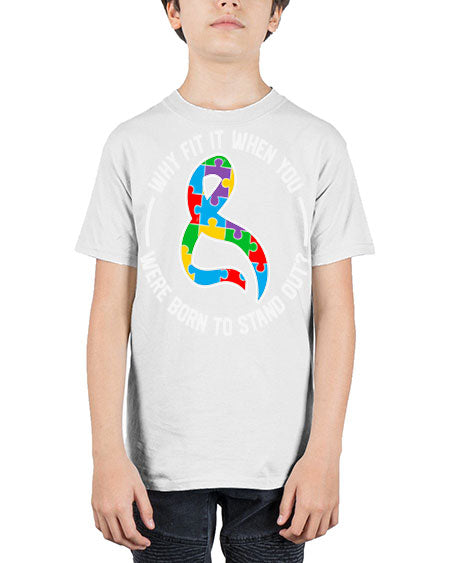 why fit in when u 119# - autism - Youth Tee Unisex