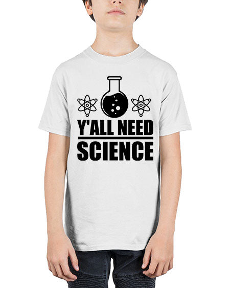 yall need science 8# - general science - Youth Tee Unisex