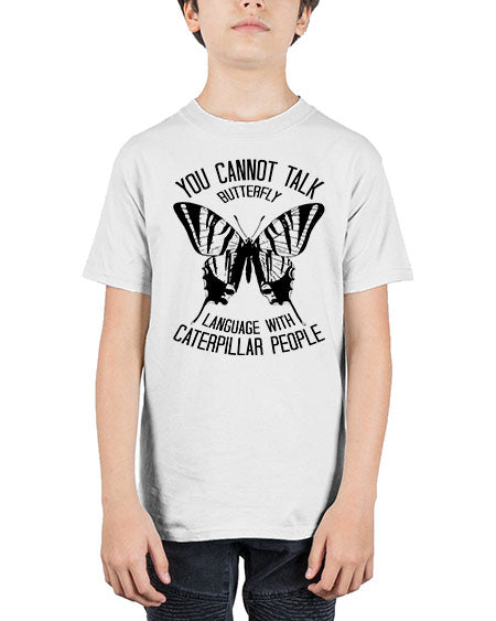 you cannot talk butterfly - butterfly - Youth Tee Unisex