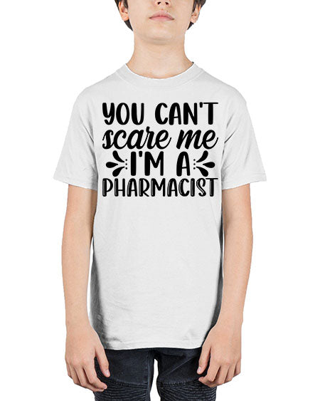 you cant scare me im a pharmacist 1681# - pharmacist - Youth Tee Unisex
