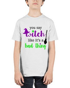 you say witch 1# - witch - Youth Tee Unisex