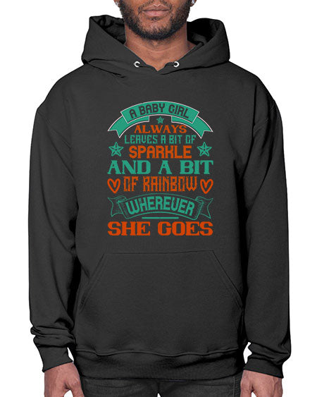 A baby girl always leaves a bit of sparkle and a bit of rainbow wherever she goes Style 255# - baby- Hoodie