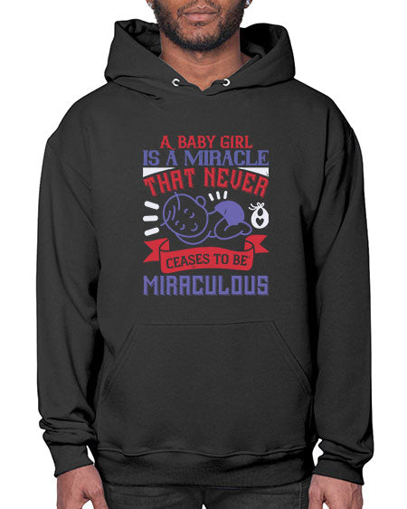 A baby girl is a miracle that never ceases to be miraculous Style 257# - baby- Hoodie