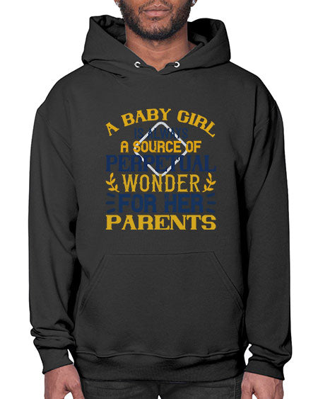 A baby girl is always a source of perpetual wonder for her parents Style 258# - baby- Hoodie