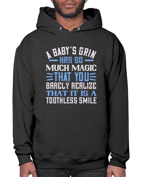 A baby’s grin has so much magic that you barely realize that it is a toothless smile Style 263# - baby- Hoodie