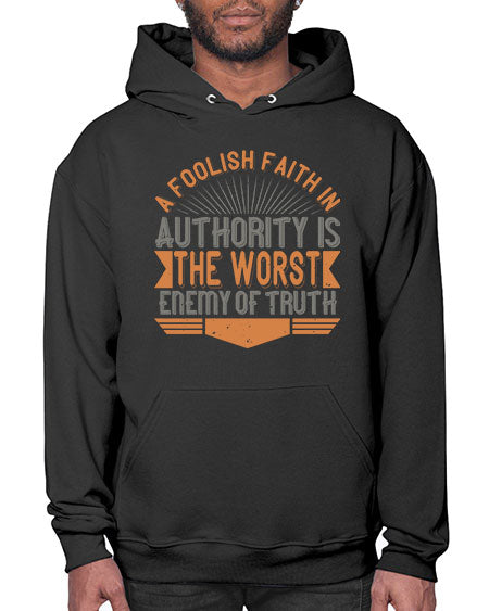 A foolish faith in authority is the worst enemy of truth 342# - general science- Hoodie