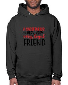 A sagittarius Is A Very Very Veryloyal Friend 60# - sagittarius- Hoodie