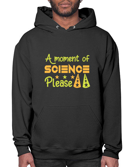 AmomentofSCIENCEpleaseScience tshirt design Sciencetshirtdesign 291# - general science- Hoodie