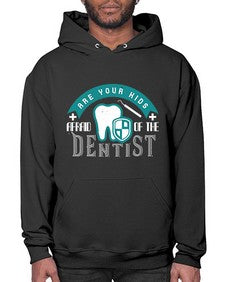 Are your kids afraid of the Dentist Style 53# - dentist- Hoodie
