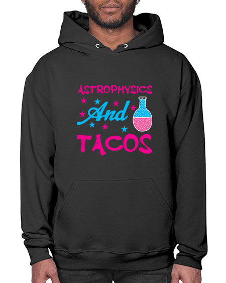 AstrophysicsandTacosScience tshirt design AstrophysicsandTacos Sciencetshirtdesign 290# - general science- Hoodie