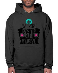 Be Safe Drink With Nurse Style Style 603# - nurse- Hoodie