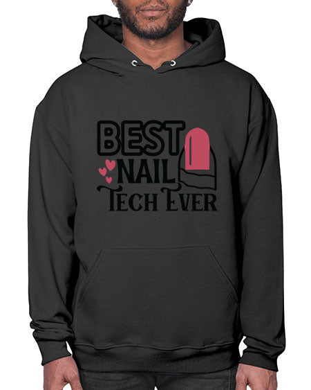 Best Nail Tech Ever 614# - nail tech- Hoodie