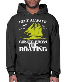 Best always comes from the Boating 48# - boats- Hoodie