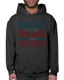 Bikes dont leak oil they mark their territory 10# - motorcycle- Hoodie