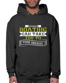 Boating can take you to your dreams 50# - boats- Hoodie