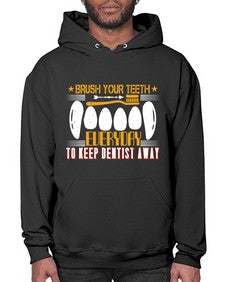 Brush your teeth everyday Style 82# - dentist- Hoodie