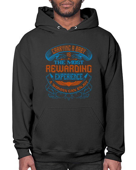 Carrying a baby is the most rewarding experience a woman can enjoy Style 288# - baby- Hoodie