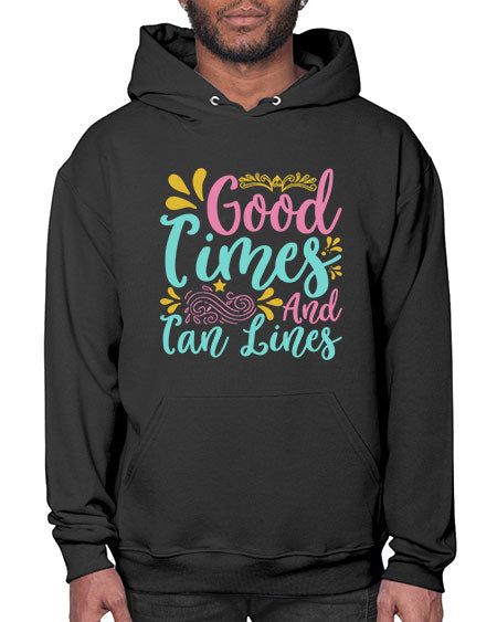 GOOD TIMES AND TAN LINES Style 65# - summer- Hoodie