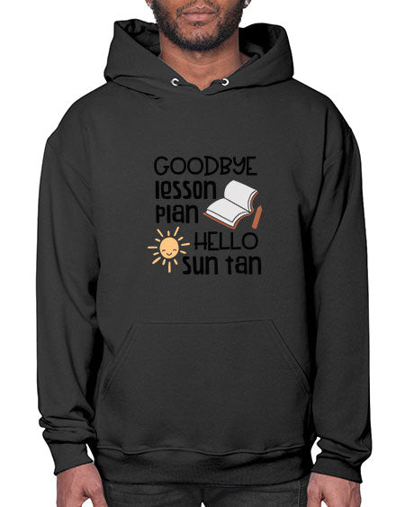 Goodbye lesson plan hello summer tan 101# - summer- Hoodie