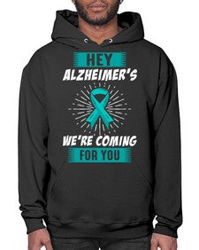 HeyAlzheimerswearecoming 158# - alzheimers- Hoodie