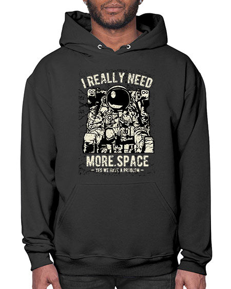 I Really Need More Space CS 19# - space- Hoodie