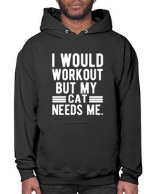I would Workout - cats- Hoodie