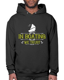 In Boating we trust 22# - boats- Hoodie
