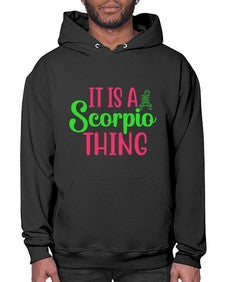 It is a scorpio thing 258# - scorpio- Hoodie