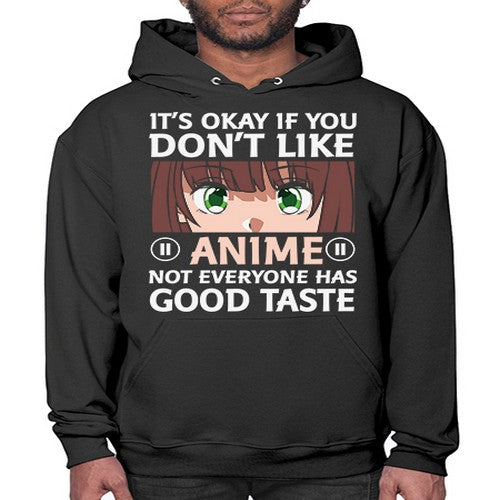 Its Ok If You Dont Like Anime 257# - anime- Hoodie