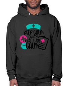 Keep Calm Okay Not That Calm Style Style 1029# - nurse- Hoodie