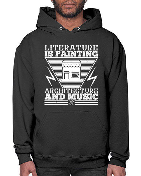 Literature is painting architecture and music Style 275# - architect- Hoodie