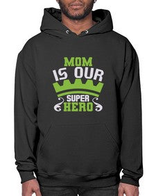 Mom is our super hero 169# - cartoon super hero- Hoodie