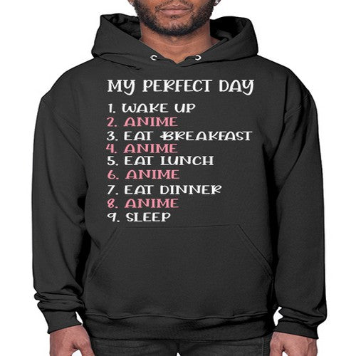 My Perfect Day Funny Kawaii Anime 269# - anime- Hoodie