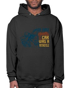 My first car was a motorcycle 47# - motorcycle- Hoodie