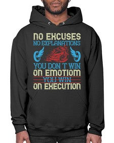 No excuses no explanations you dont win on emotiom you win on execution 52# - motorcycle- Hoodie