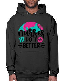 Nurses Do It Better Style Style 1242# - nurse- Hoodie