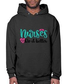 Nurses Do It Better Style Style 1243# - nurse- Hoodie
