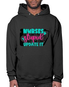 Nurses We Cant Fix Stupid But We Can Update It Style Style 1258# - nurse- Hoodie