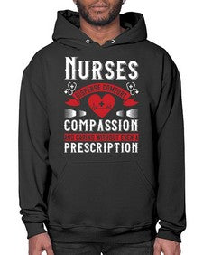Nurses dispense comfort compassion and caring without even a prescription Style 1238# - nurse- Hoodie