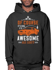 Of course its cool Its awesome as shit 60# - hot rod- Hoodie