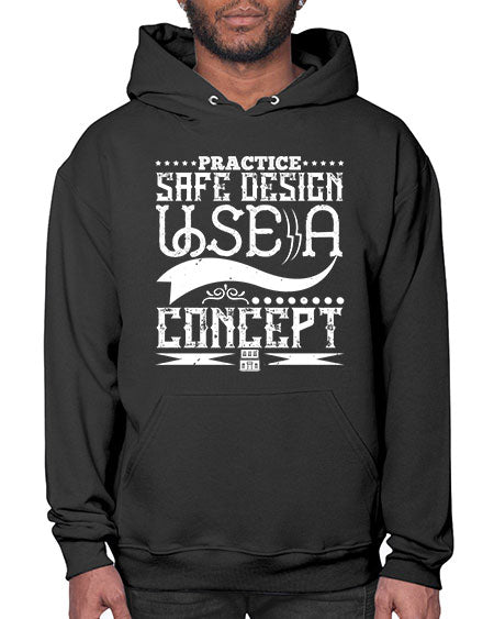 Practice safe design Use a concept Style 344# - architect- Hoodie
