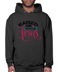 Raised On Sweet And Jesus 1492# - tea- Hoodie